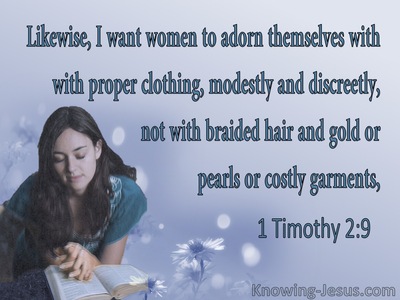 1 Timothy 2:9 Women Are To Dress Modestly and Discreetly (blue)